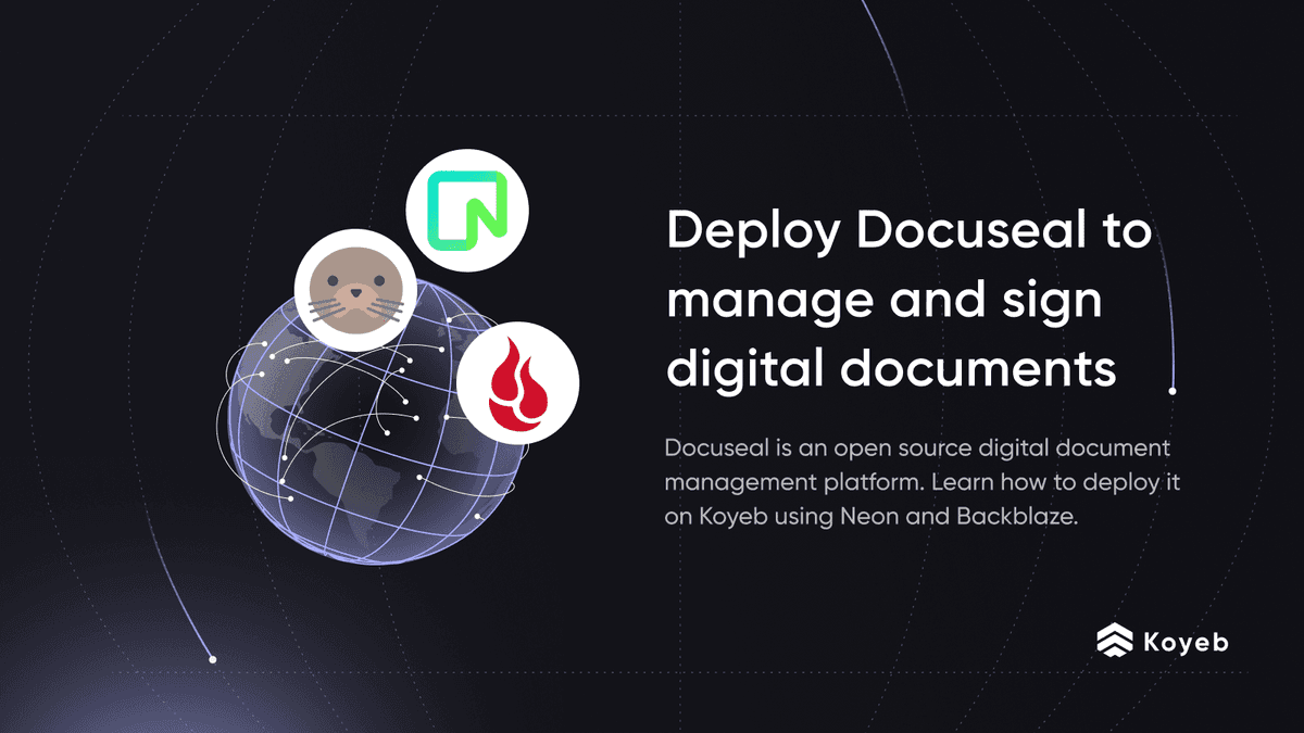 How to Set Up DocuSeal on Koyeb to Sign and Manage Digital Documents
